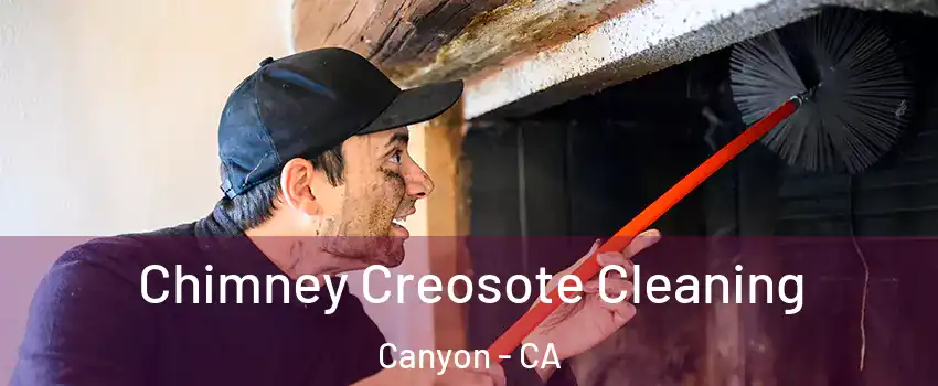 Chimney Creosote Cleaning Canyon - CA