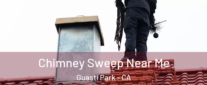 Chimney Sweep Near Me Guasti Park - CA