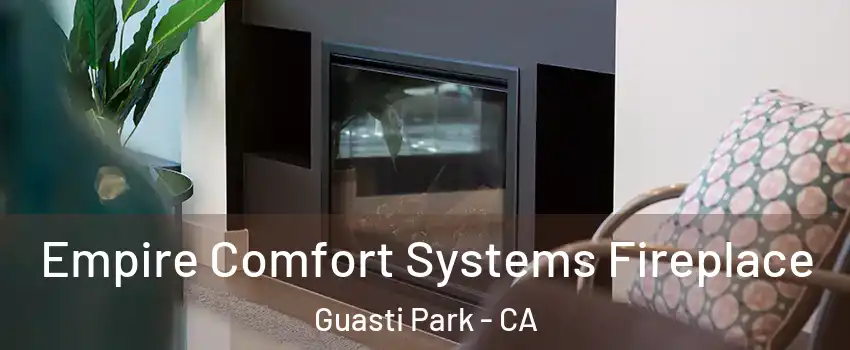 Empire Comfort Systems Fireplace Guasti Park - CA