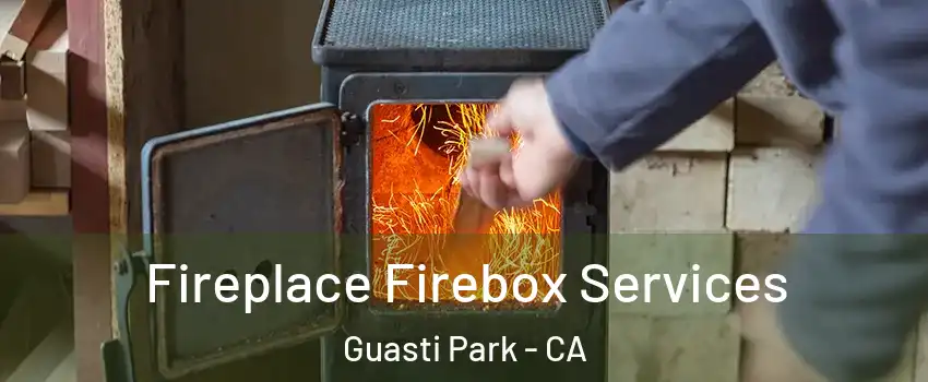 Fireplace Firebox Services Guasti Park - CA