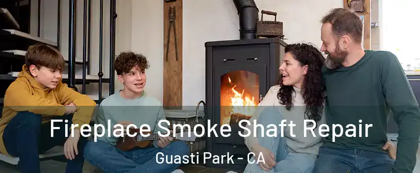 Fireplace Smoke Shaft Repair Guasti Park - CA