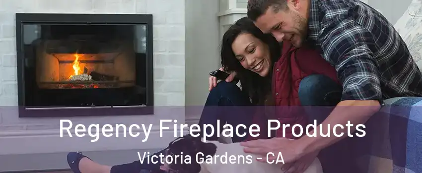 Regency Fireplace Products Victoria Gardens - CA