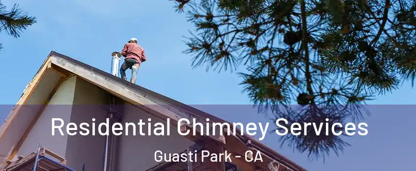 Residential Chimney Services Guasti Park - CA