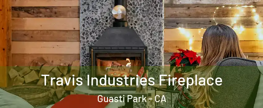 Travis Industries Fireplace Guasti Park - CA